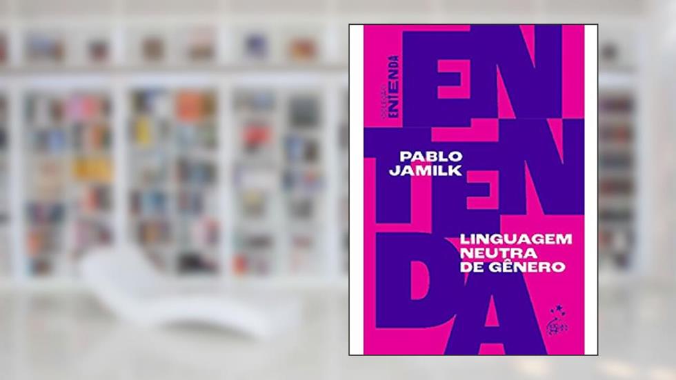 Coleção Entenda - Linguagem Neutra de Gênero, do autor Pablo JAMILK