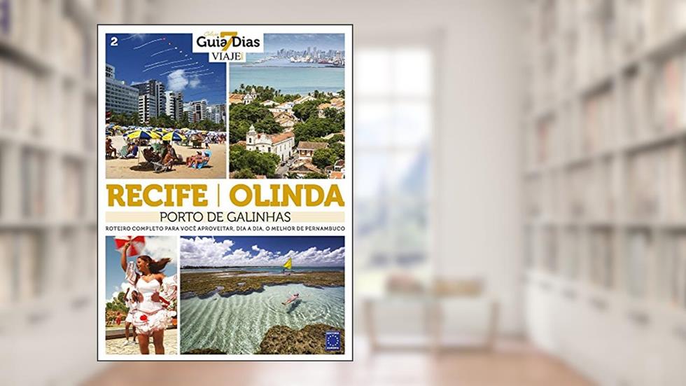 Coleção Guia 7 Dias Volume 2: Recife, Olinda e Porto de Galinhas, do autor Editora Europa