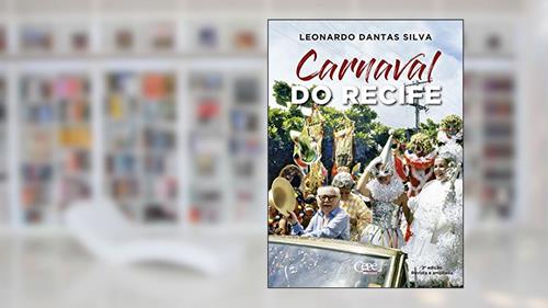 Capa de Carnaval do Recife, do autor Leonardo Dantas Silva