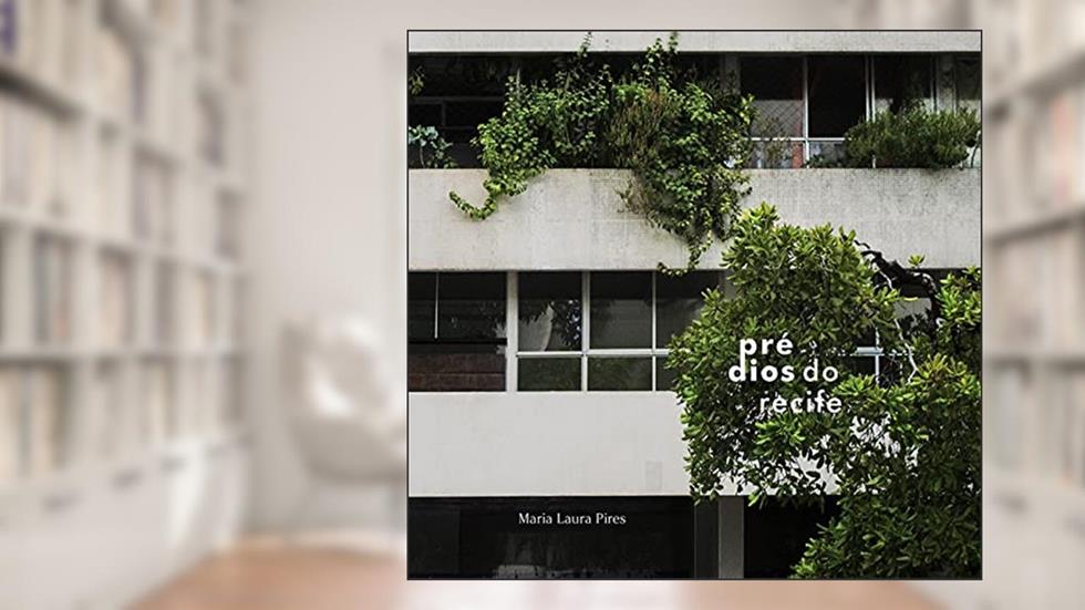 Prédios do Recife, do autor Maria Laura Pires