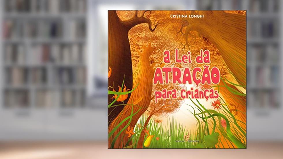 Lei Da Atração Para Crianças, do autor Cristina Longhi