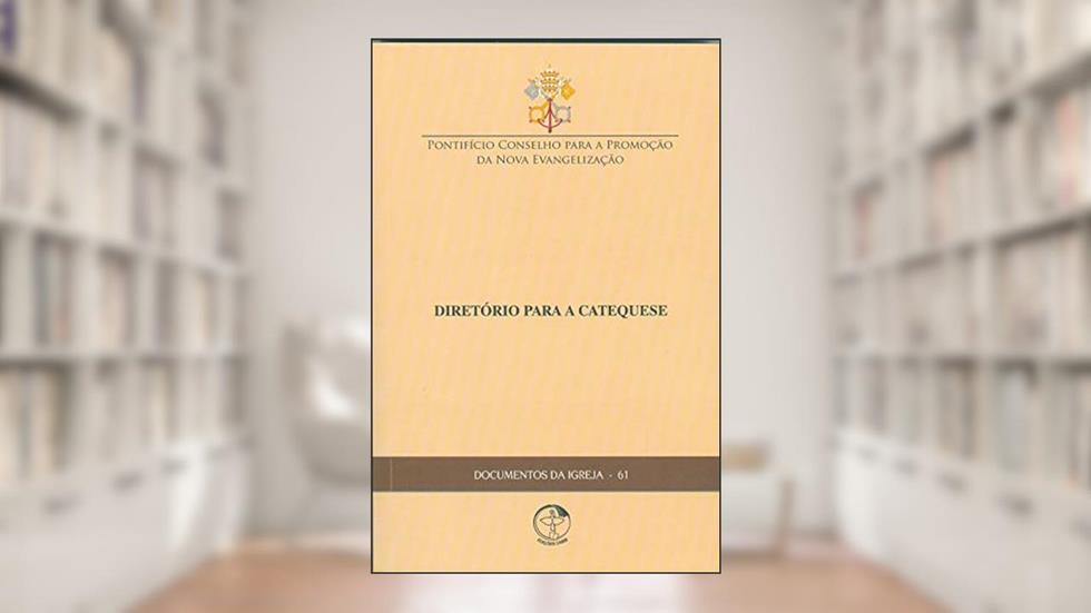 Documentos da Igreja 61 - Diretório Para a Catequese 2° Ed, do autor Cnbb