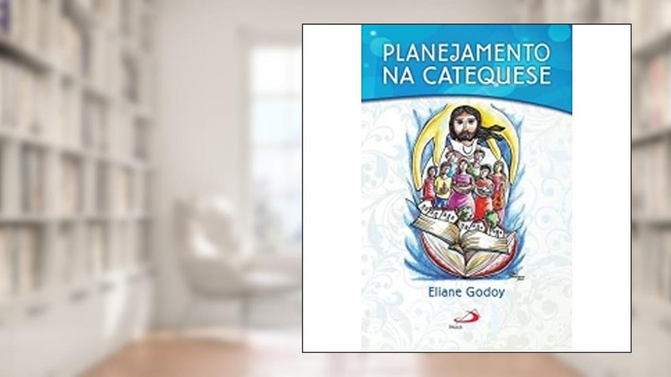 Planejamento na Catequese, do autor Eliane Godoy