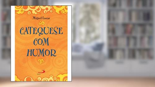 Capa de Catequese com Humor, do autor Miguel Lucas