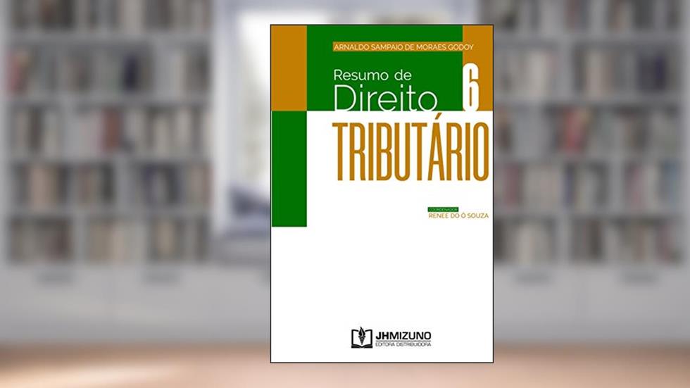 Resumo de Direito Tributário, do autor Arnaldo Sampaio De Moraes Godoy