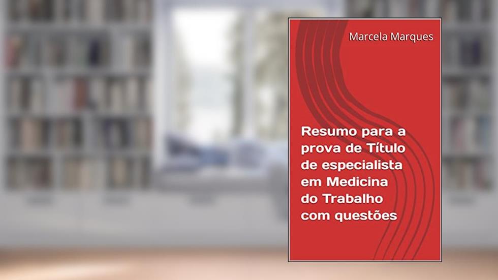 Resumo para a prova de Título de Especialista em Medicina do Trabalho com questões, do autor Marcela Marques