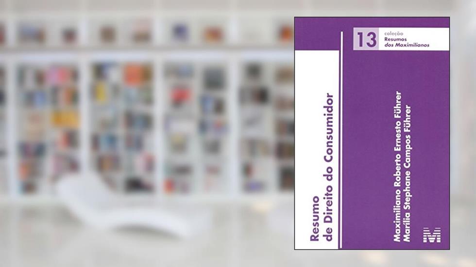 Resumo (13) direito do consumidor - 1 ed./2015, do autor Maximiliano Roberto Ernesto Fuhrer; Marília Stephane Campos Führer