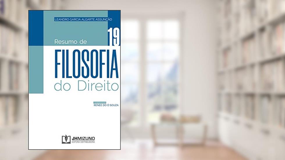 Resumo de Filosofia do Direito, do autor Leandro Garcia Algarte Assunção
