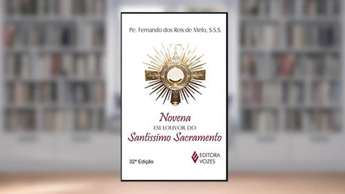 Capa de Novena em louvor do Santíssimo Sacramento, do autor Pe. Fernando dos Reis de Melo