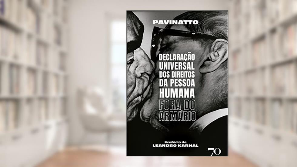 Declaração Universal dos Direitos da Pessoa Humana Fora do Armário, do autor Pavinatto