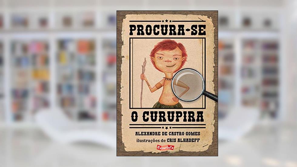Procura-se o Curupira, do autor Alexandre de Castro Gomes