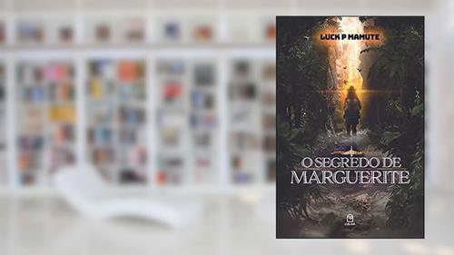 Capa de O Segredo De Marguerite, do autor Luck P. Mamute