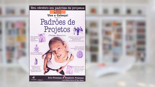 Capa de Use a Cabeça!: Padrões de Projetos, do autor Eric Freeman; Elisabeth Freeman