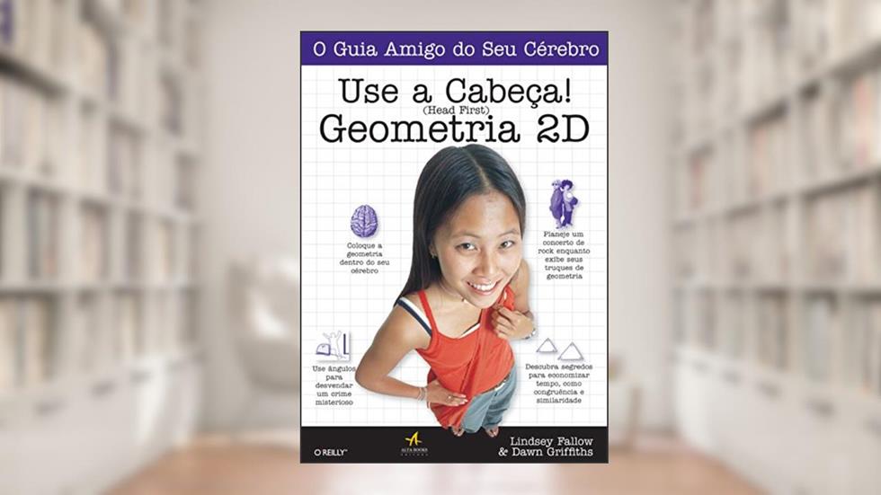 Use a Cabeça! Geometria 2D, do autor Lindsey Fallow; Dawn Griffiths