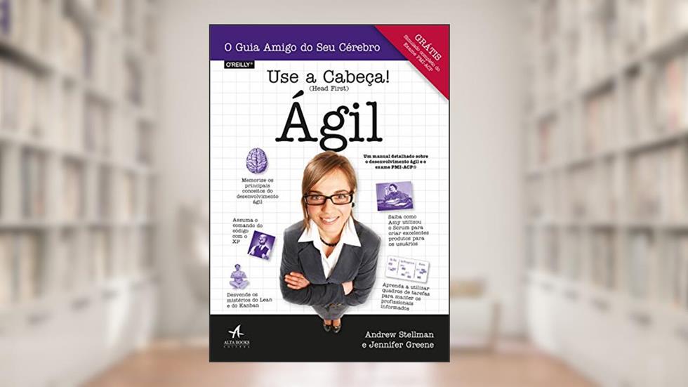 Use a Cabeça!: ágil, do autor Andrew Stellman; Jennifer Greene
