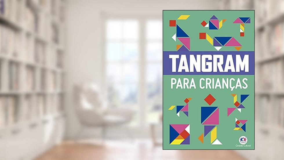 Tangram para crianças, do autor Ciranda Cultural