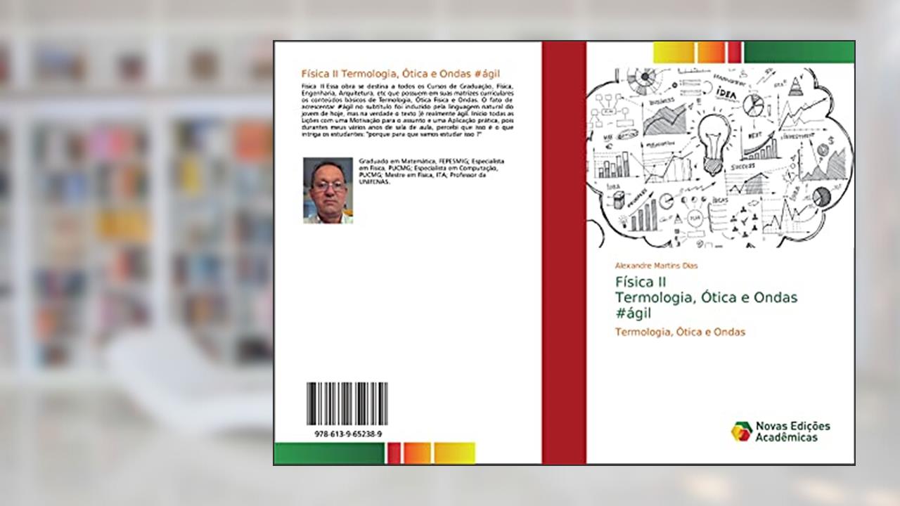 Física II Termologia, Ótica e Ondas #ágil: Termologia, Ótica e Ondas, do autor Alexandre Martins Dias