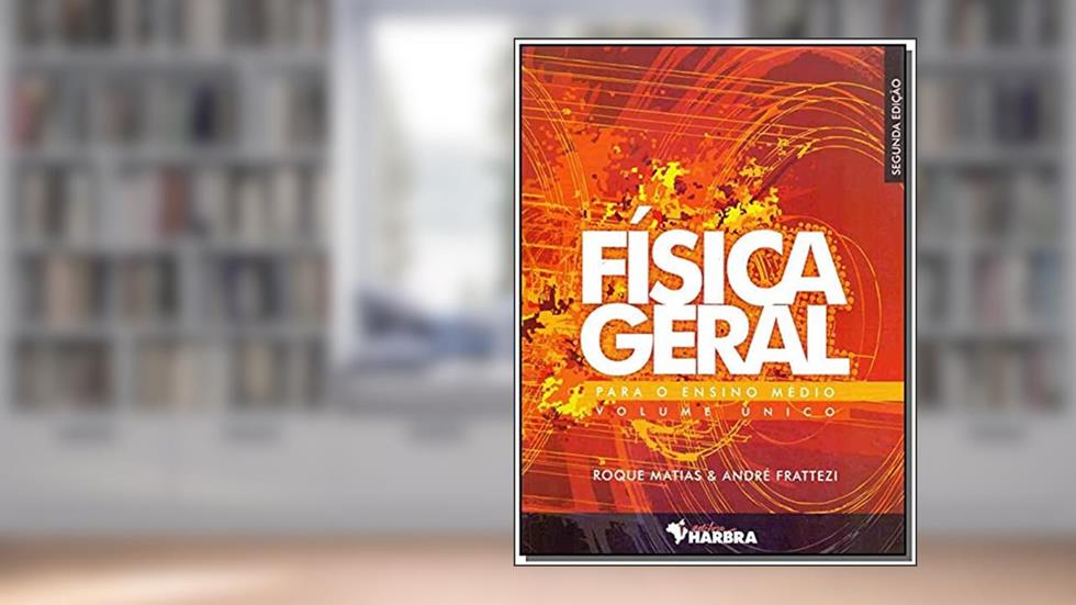 Física Geral Para o Ensino Médio - Volume Único - 2ª edição, do autor R. Matias; A. Frattezi