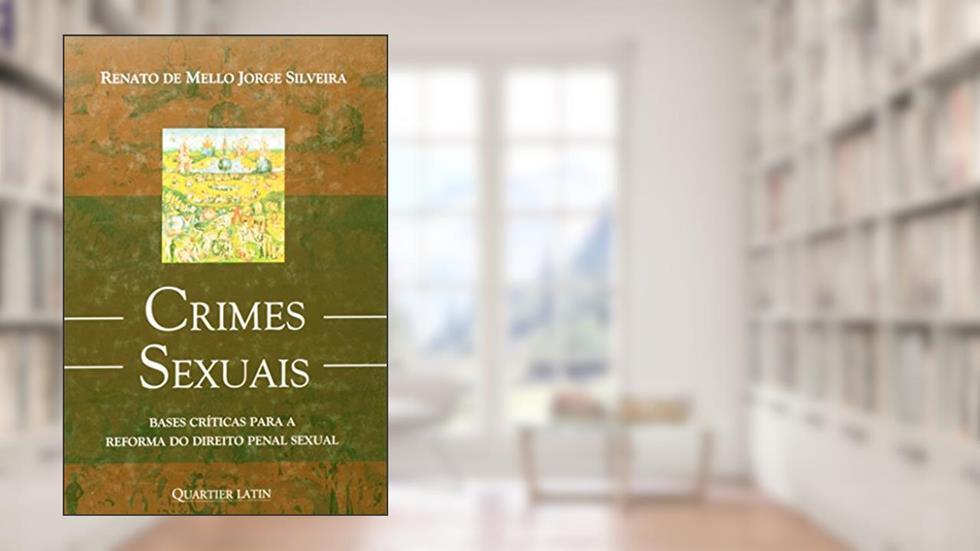 Crimes Sexuais, do autor Renato de Mello; Jorge Silveira
