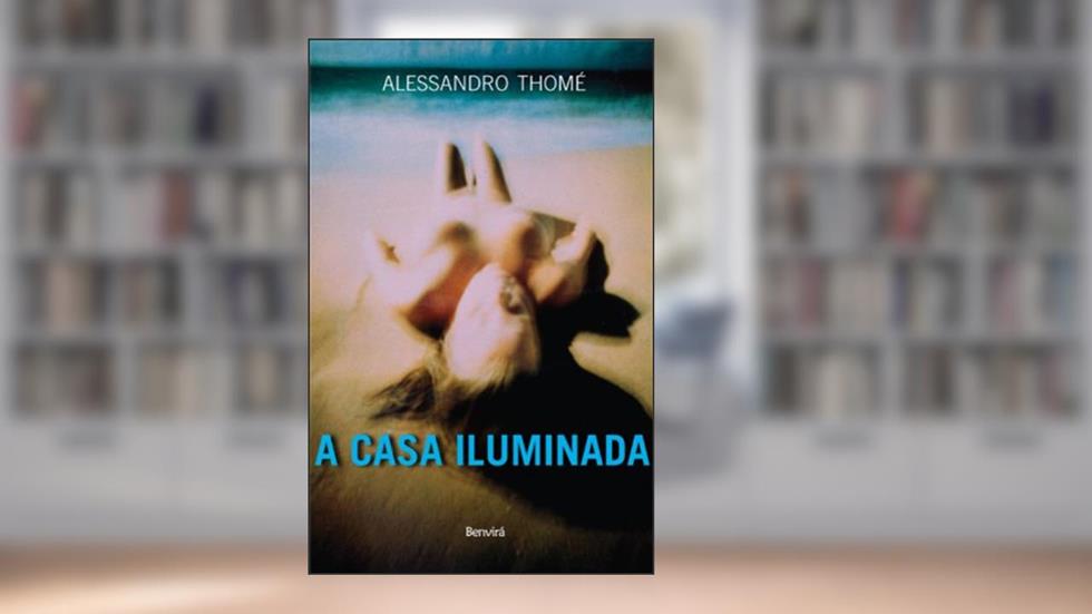 A casa iluminada, do autor Alessandro Thome