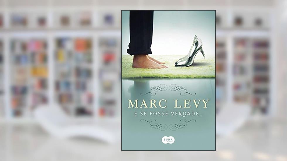 E se fosse verdade..., do autor Marc Levy