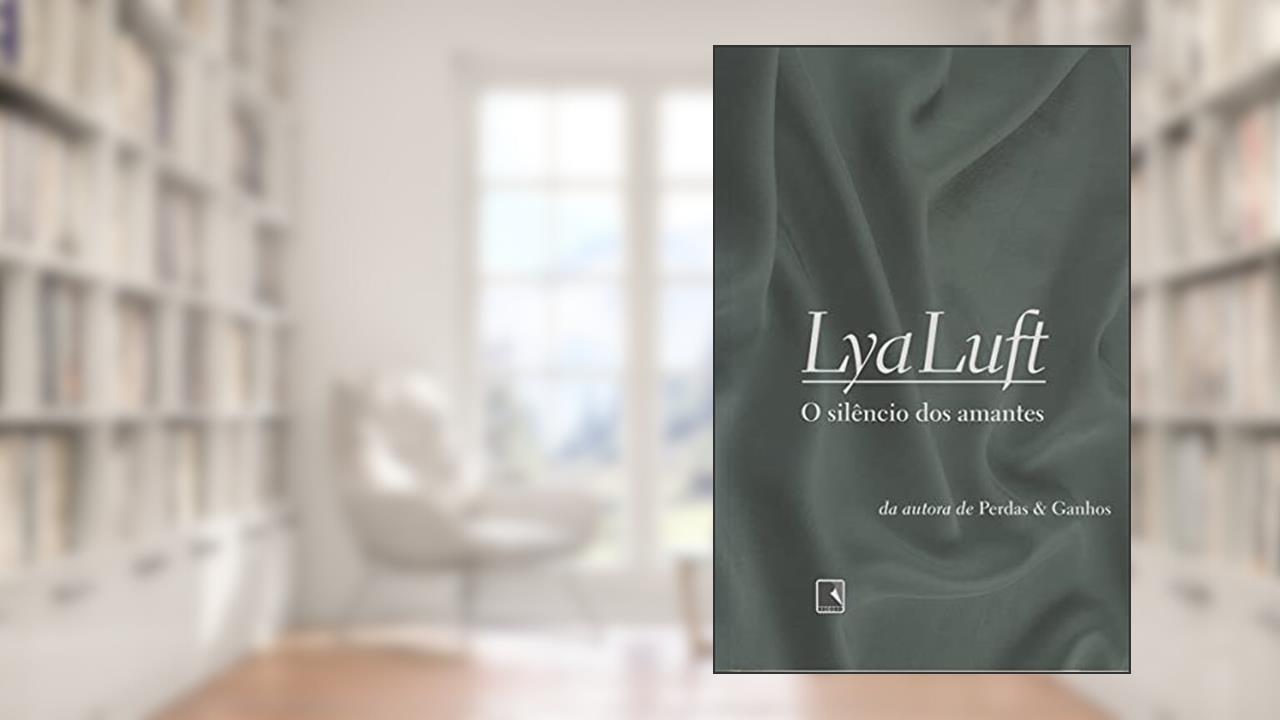 O silêncio dos amantes, do autor Lya Luft