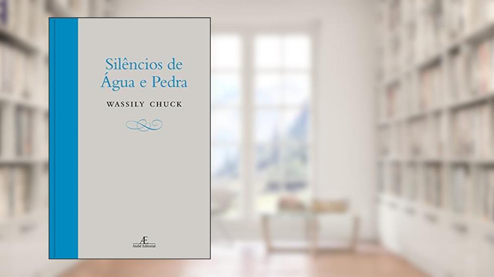 Silêncios de Água e Pedra, do autor Wassily Chuck