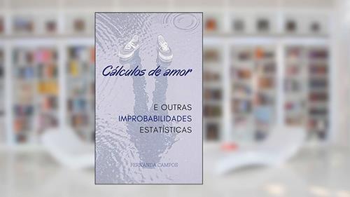 Capa de Cálculos de Amor & Outras Improbabilidades Estatísticas (Squad Ponte Belo), do autor Fernanda Campos