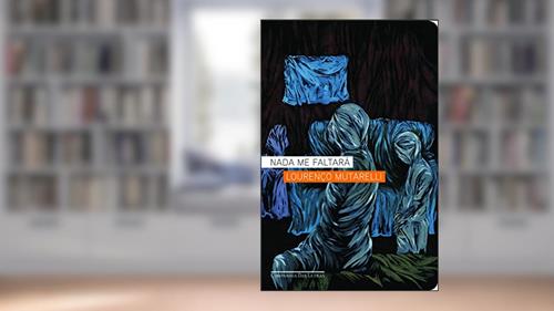 Capa de Nada me faltará, do autor Lourenço Mutarelli