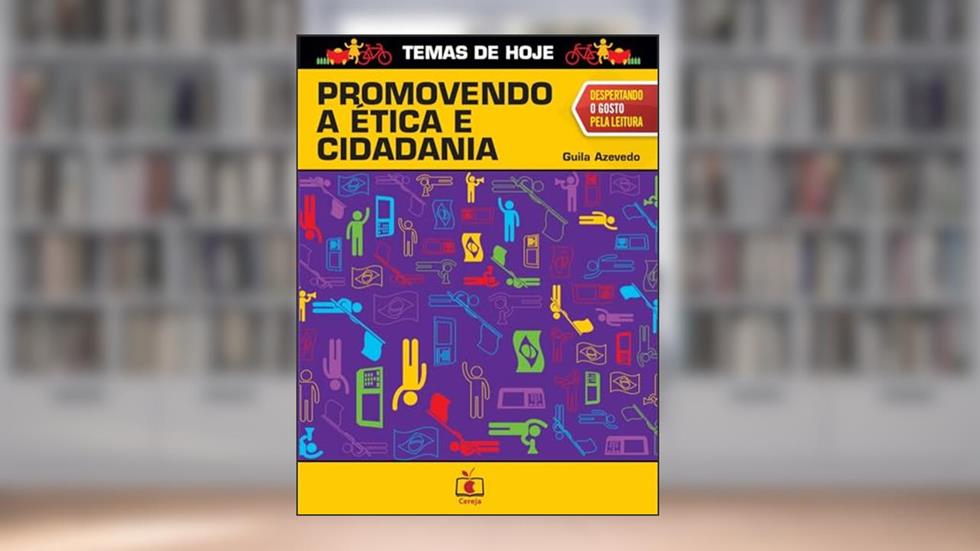 Promovendo a Etica e Cidadania, do autor GUILA AZEVEDO