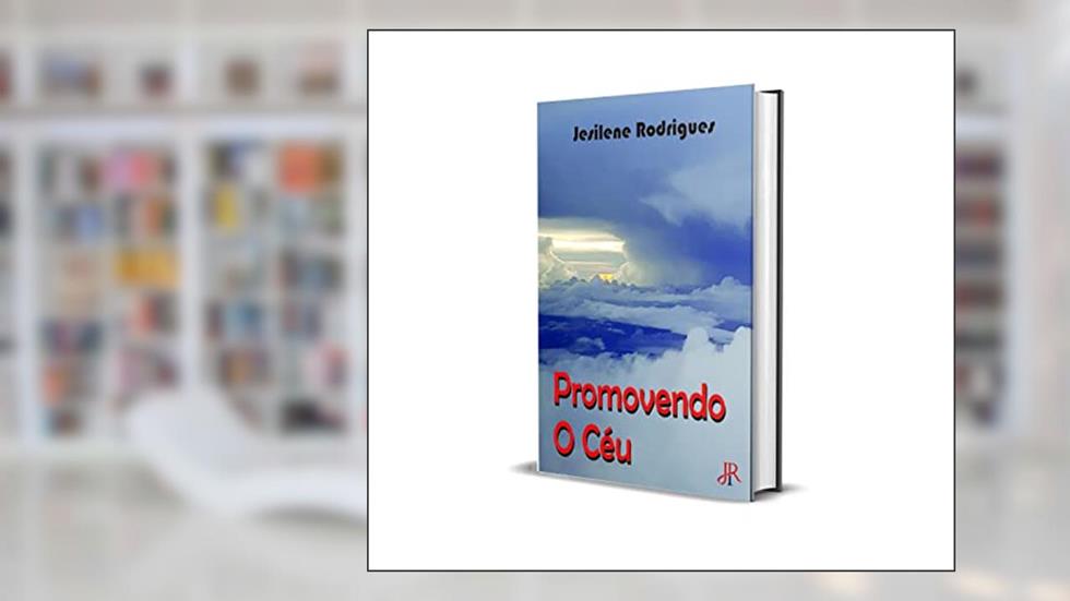 PROMOVENDO O CÉU, do autor JESILENE RODRIGUES