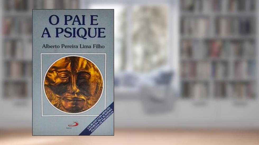 O pai e a Psique, do autor Alberto Pereira Lima Filho