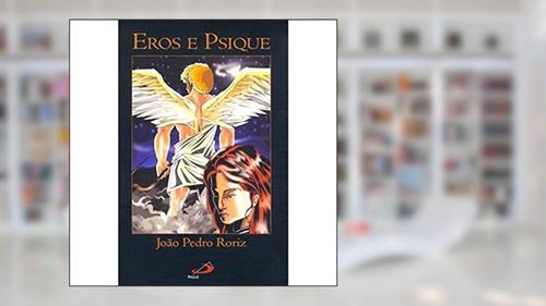 Capa de Eros e Psique, do autor João Pedro Roriz