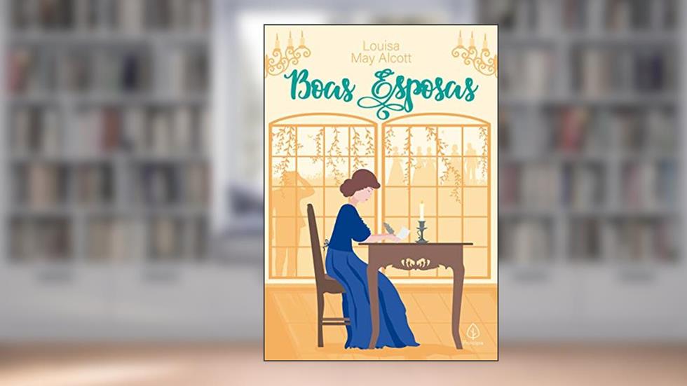 Boas esposas, do autor Louisa May Alcott