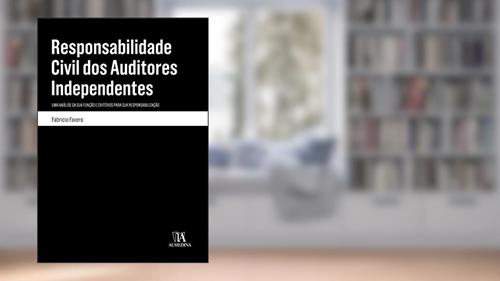 Capa de Responsabilidade Civil dos Auditores Independentes: uma Análise da sua Função e Critérios Para sua Responsabilização, do autor Fabricio Favero