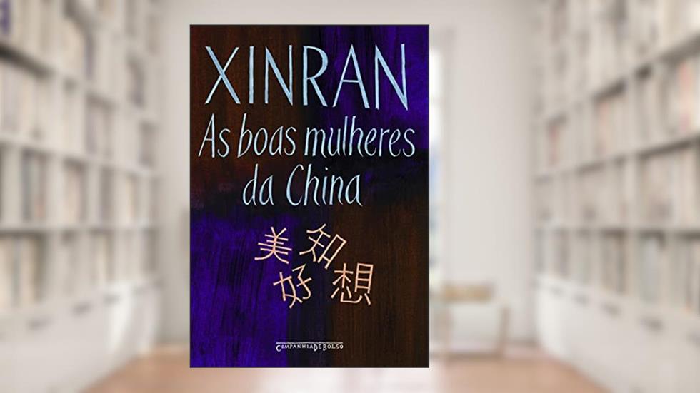 As boas mulheres da China, do autor Xinran