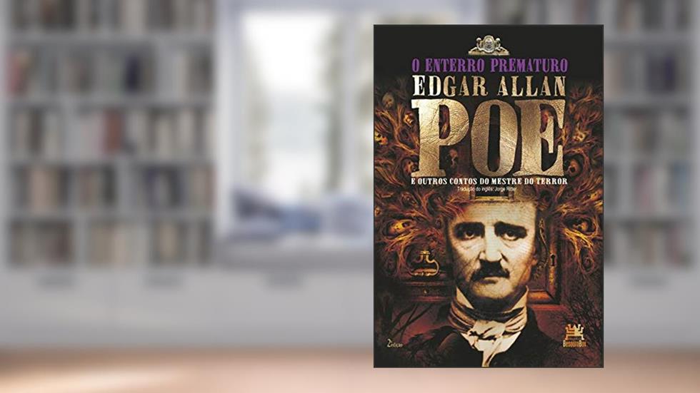 O Enterro Prematuro e outros contos do mestre do terror, do autor Edgar Allan Poe