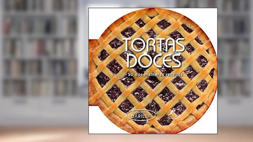 Capa de Tortas doces: 50 das melhores receitas, do autor Academia Barilla (Instituição)