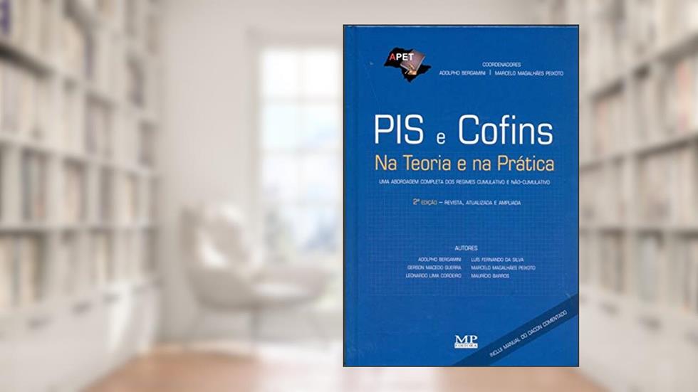 Pis E Cofins Na Teoria E Na Pratica: Uma Abordagem Completa Dos Regimes Cumulativo E Nao Cumulativo, do autor Bergamini/Guerra/Cor