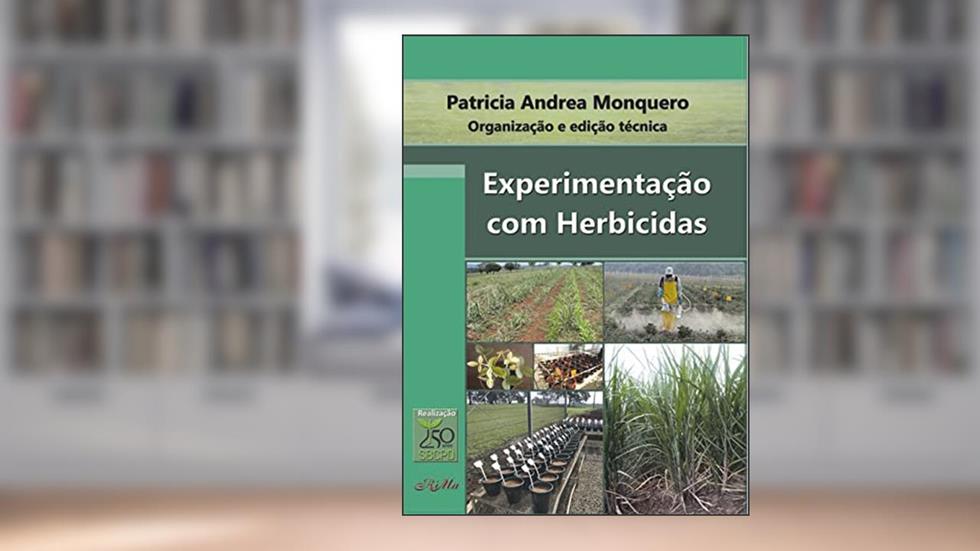 Experimentação com Herbicidas, do autor Patricia Monquero