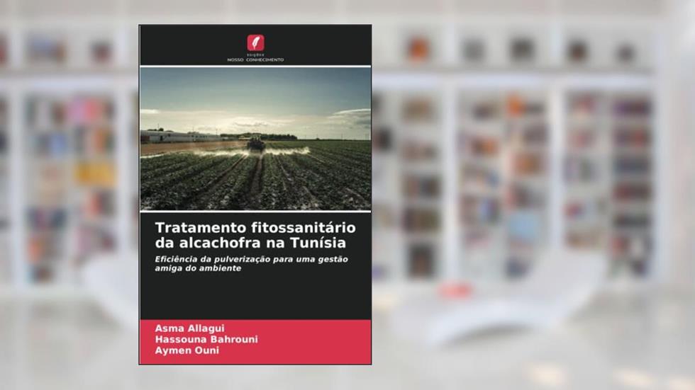 Tratamento fitossanitário da alcachofra na Tunísia: Eficiência da pulverização para uma gestão amiga do ambiente, do autor Asma Allagui; Hassouna BAHROUNI; Aymen Ouni
