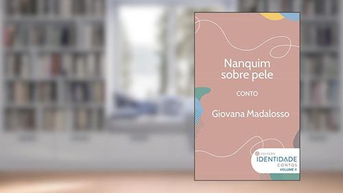 Capa de Nanquim sobre pele: Conto Coleção Identidade - Vol.2, do autor Giovana Madalosso