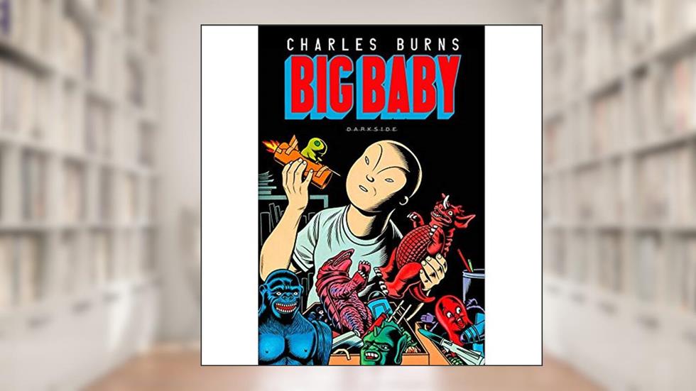 Big Baby: A adolescência assustadora no final do século XX, do autor Charles Burns