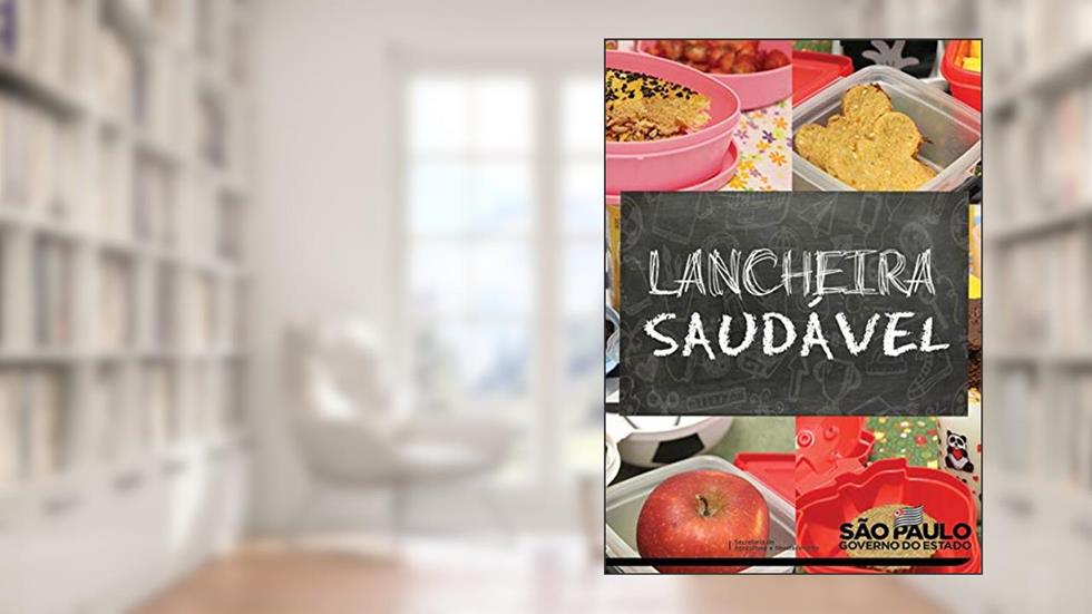 Lancheira Saudável, do autor Coordenadoria de Desenvolvimento dos Agronegócios SP