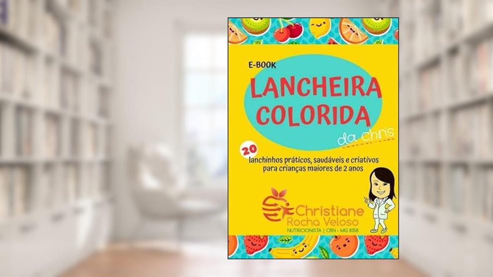 Lancheira Colorida da Chris, do autor Christiane Veloso