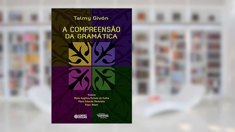 A compreensão da gramática, do autor Talmy Givón