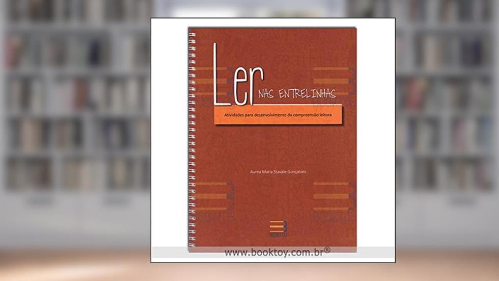 LER NAS ENTRELINHAS - ATIVIDADES P/ DESENV DA COMPREENSAO LEITORA, do autor AUREA MARIA STAVALE GONCALVES