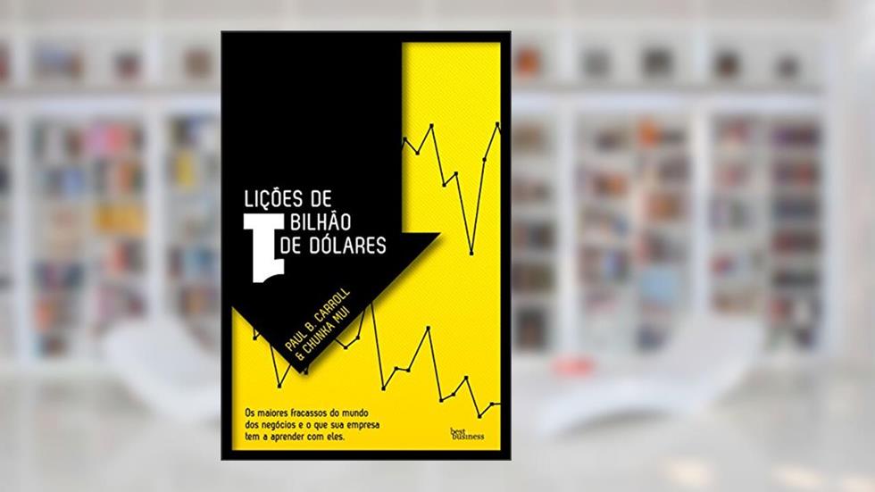 Lições de 1 Bilhão de Dólares, do autor Chunka Mui