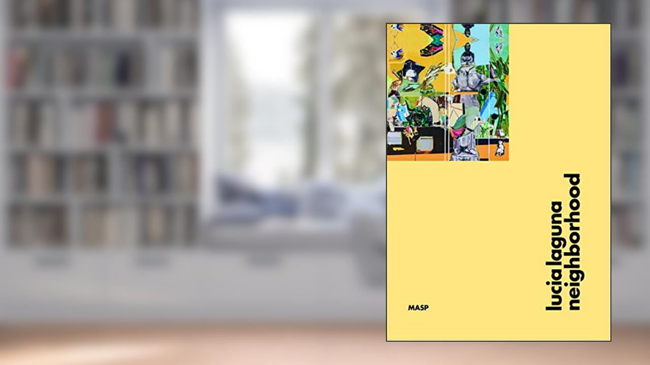 Lucia Laguna: neighborhood, do autor Marcelo Campos; Fabiana Lopes; Bernardo Mosqueira; Isabella Rjeille