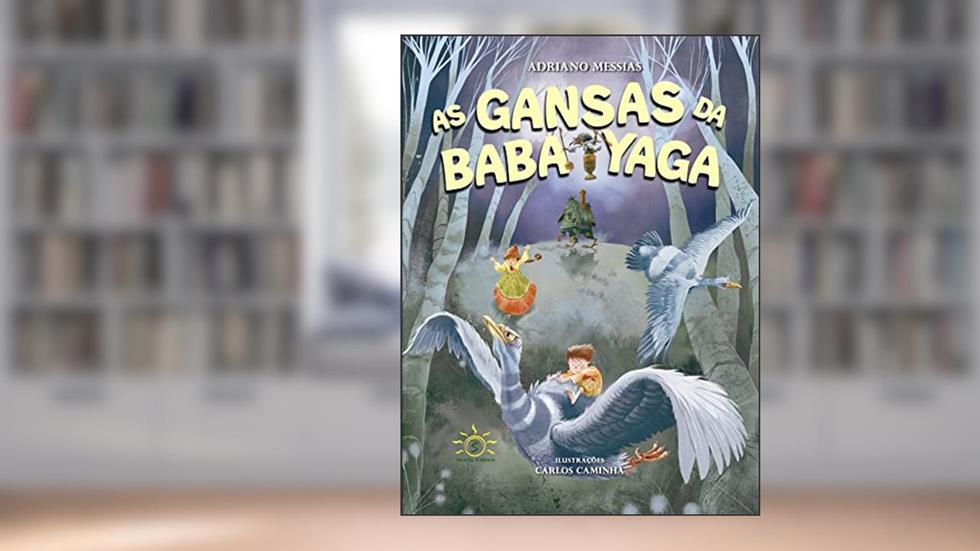 AS GANSAS DA BABA YAGA, do autor Adriano Messias